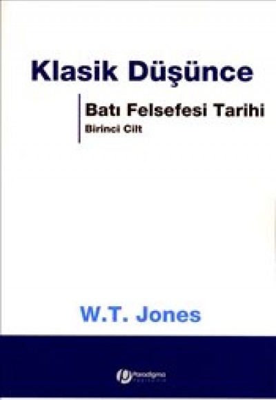 Batı Felsefesi Tarihi 1. Cilt - Klasik Düşünce (Ciltli) Batı Felsefesi Tarihi 1. Cilt - Klasik Düşünce (Ciltli)