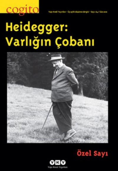 Cogito Dergisi Sayı: 64 - Heidegger: Varlığın Çobanı Cogito Dergisi Sayı: 64 - Heidegger: Varlığın Çobanı