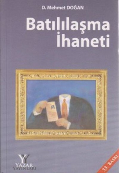 Batılılaşma İhaneti (Ciltli) Batılılaşma İhaneti (Ciltli)
