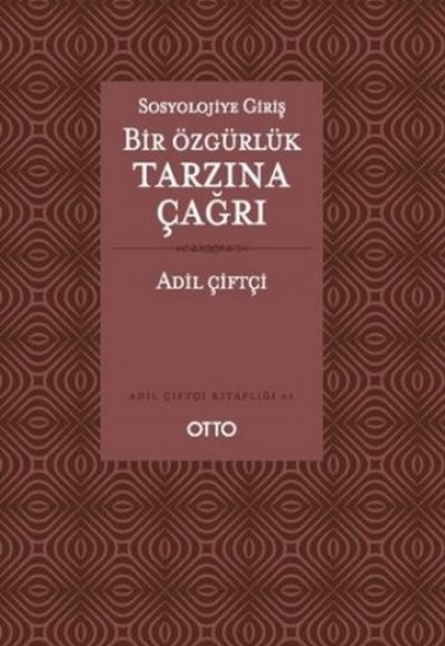 Sosyolojiye Giriş Bir Özgürlük Tarzına Çağrı Sosyolojiye Giriş Bir Özgürlük Tarzına Çağrı
