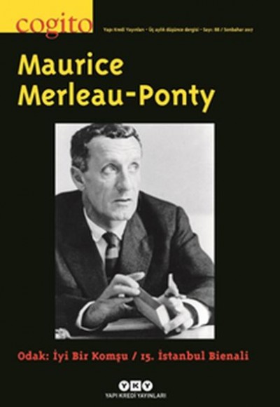 Cogito Dergisi Sayı: 88 Maurice Merleau-Ponty Cogito Dergisi Sayı: 88 Maurice Merleau-Ponty