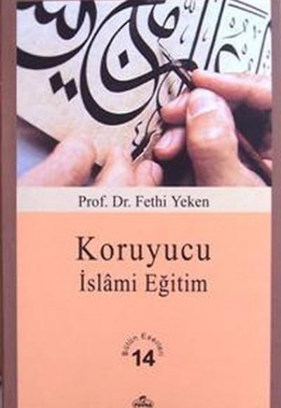 Koruyucu İslami Eğitim Koruyucu İslami Eğitim