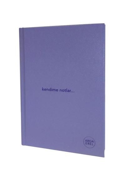 Kendime Notlar Arda Erel Defter (Lila Ciltli) Kendime Notlar Arda Erel Defter (Lila Ciltli)