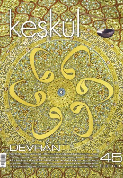 Keşkül Dergisi Sayı: 45 Keşkül Dergisi Sayı: 45