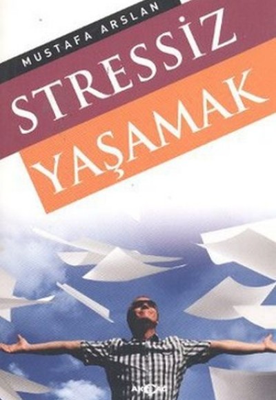 Stressiz Yaşamak Stressiz Yaşamak