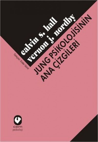 Jung Psikolojisinin Ana Çizgileri Jung Psikolojisinin Ana Çizgileri