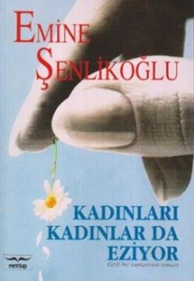 Kadınları Kadınlar da Eziyor Kadınları Kadınlar da Eziyor