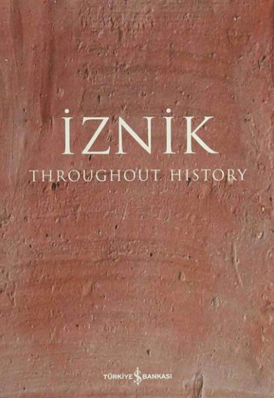 İznik - Throughout History İznik - Throughout History