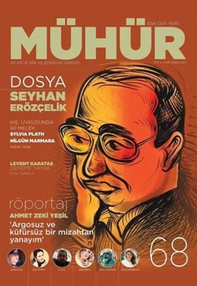 İki Aylık Şiir ve Edebiyat Dergisi Ocak-Şubat 2016 - Mühür Sayı: 68 İki Aylık Şiir ve Edebiyat Dergisi Ocak-Şubat 2016 - Mühür Sayı: 68