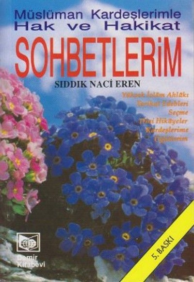 Müslüman Kardeşlerimle Hak ve Hakikat Sohbetlerim Müslüman Kardeşlerimle Hak ve Hakikat Sohbetlerim
