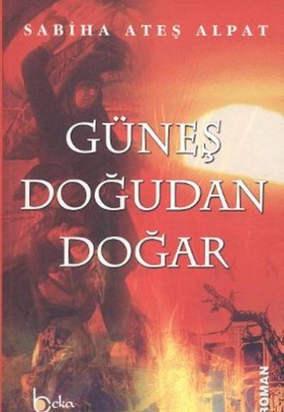 Güneş Doğudan Doğar Güneş Doğudan Doğar
