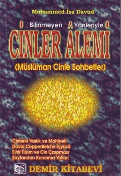 Bilinmeyen Yönleriyle Cinler Alemi Bilinmeyen Yönleriyle Cinler Alemi