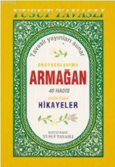 Okuyucularıma Armağan 40 Hadis - Edebi ve Ahlaki Hikayeler (Kod: B43) Okuyucularıma Armağan 40 Hadis - Edebi ve Ahlaki Hikayeler (Kod: B43)