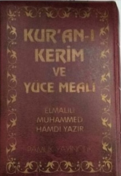 Kur'an-ı Kerim ve Yüce Meali (Elmalılı-005) Kur'an-ı Kerim ve Yüce Meali (Elmalılı-005)
