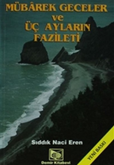 Mübarek Geceler ve Üç Ayların Fazileti (2. Hamur) Mübarek Geceler ve Üç Ayların Fazileti (2. Hamur)