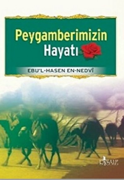 Peygamberimizin Hayatı Peygamberimizin Hayatı