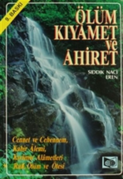 Ölüm, Kıyamet ve Ahiret Ölüm, Kıyamet ve Ahiret