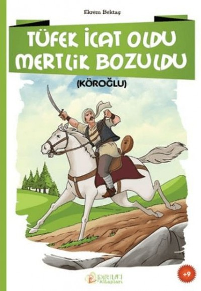Tüfek İcat Oldu Mertlik Bozuldu (Köroğlu) Tüfek İcat Oldu Mertlik Bozuldu (Köroğlu)
