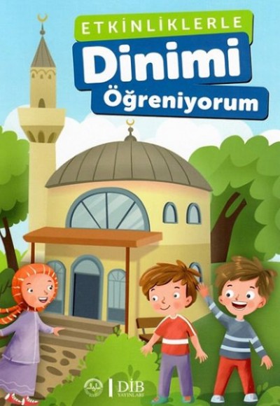 Etkinliklerle Dinimi Öğreniyorum Etkinliklerle Dinimi Öğreniyorum