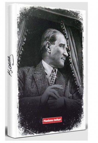 Mustafa Kemal - Tarihsiz Atatürk Planlama Defteri Mustafa Kemal - Tarihsiz Atatürk Planlama Defteri