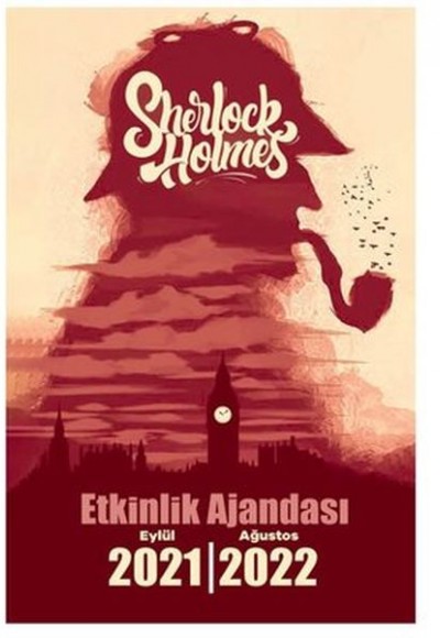 Sherlock Holmes 2021 Eylül - 2022 Ağustos Etkinlik Ajandasi Sherlock Holmes 2021 Eylül - 2022 Ağustos Etkinlik Ajandasi