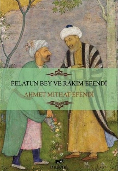 Felatun Bey ve Rakım Efendi Felatun Bey ve Rakım Efendi
