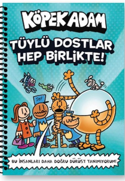 Köpek Adam Çizgili Defter-1 Tüylü Dostlar Hep Birlikte Köpek Adam Çizgili Defter-1 Tüylü Dostlar Hep Birlikte