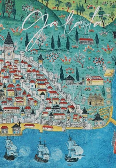 Matrakçı Nasuh’un Galata’Sı Matrakçı Nasuh’un Galata’Sı