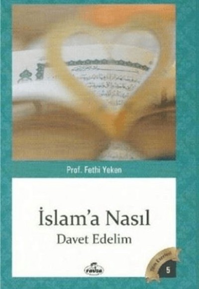 İslam'a Nasıl Davet Edelim İslam'a Nasıl Davet Edelim
