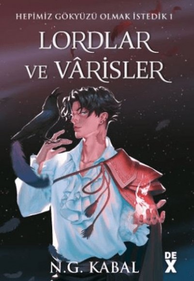 Hepimiz Gökyüzü Olmak İstedik 1 Lordlar ve Varisler - Ciltli (Kırmızı Şömiz) Hepimiz Gökyüzü Olmak İstedik 1 Lordlar ve Varisler - Ciltli (Kırmızı Şömiz)