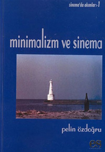 Minimalizm ve Sinema Sinema’da Akımlar 1 Minimalizm ve Sinema Sinema’da Akımlar 1