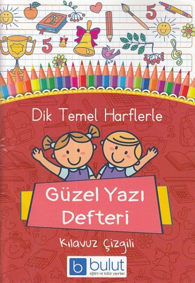 Dik Temel Harflerle Güzel Yazı Defteri (A5) Dik Temel Harflerle Güzel Yazı Defteri (A5)