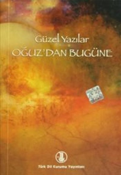 Güzel Yazılar - Oğuz'dan Bugüne Güzel Yazılar - Oğuz'dan Bugüne