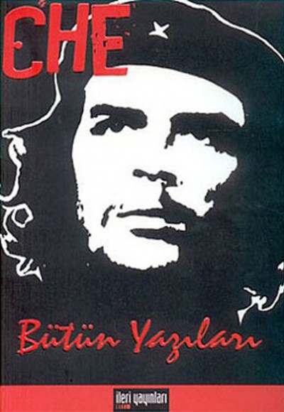 Che Bütün Yazıları Che Bütün Yazıları