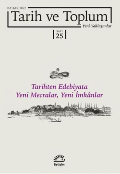 Tarih ve Toplum Yeni Yaklaşımlar Sayı: 25-Bahar 2025 Tarih ve Toplum Yeni Yaklaşımlar Sayı: 25-Bahar 2025