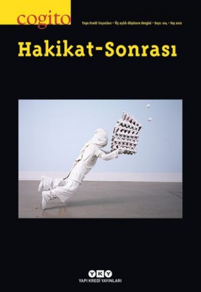 Sayı:104 Hakikat-Sonrası Sayı:104 Hakikat-Sonrası