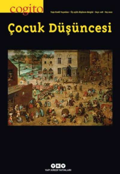 Cogito Dergisi Sayı: 108 Çocuk Düşüncesi Cogito Dergisi Sayı: 108 Çocuk Düşüncesi