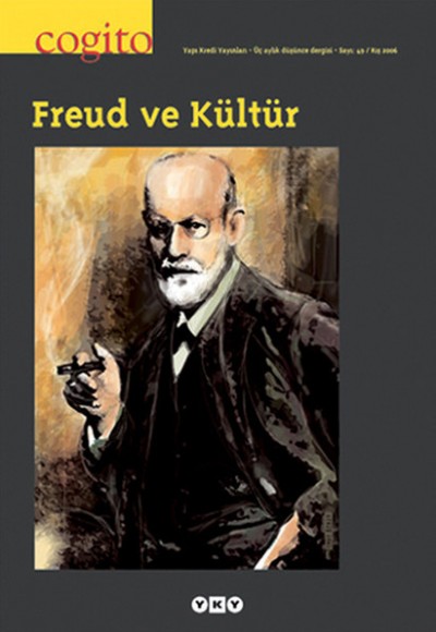 Cogito Dergisi Sayı: 49 Freud ve Kültür Cogito Dergisi Sayı: 49 Freud ve Kültür