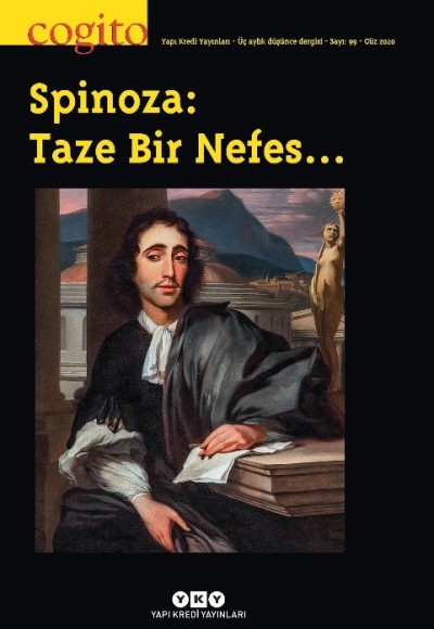 Cogito Sayı: 99 - Spinoza: Taze Bir Nefes… Cogito Sayı: 99 - Spinoza: Taze Bir Nefes…