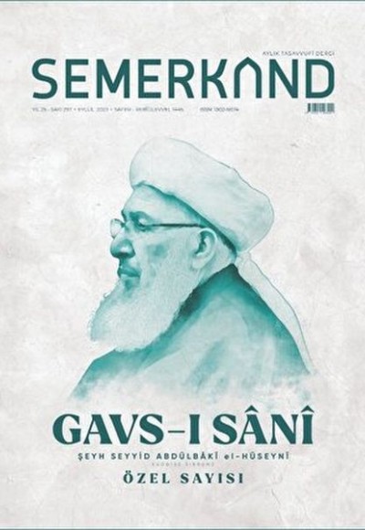 Semerkand Aylık Tasavvufi Dergi Sayı: 297 Eylül 2023 - Gavs-ı Sani Özel Sayısı Semerkand Aylık Tasavvufi Dergi Sayı: 297 Eylül 2023 - Gavs-ı Sani Özel Sayısı