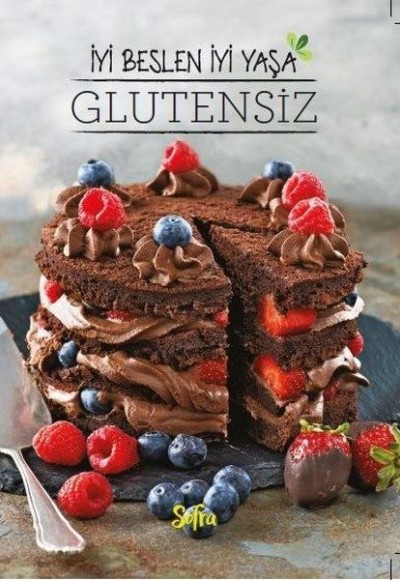 Glutensiz - İyi Beslen İyi Yaşa (Sofra Kış Özel) Glutensiz - İyi Beslen İyi Yaşa (Sofra Kış Özel)