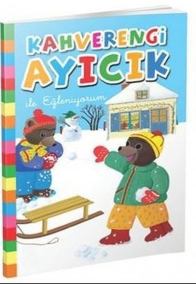 Kahverengi Ayıcık İle Eğleniyorum Kahverengi Ayıcık İle Eğleniyorum
