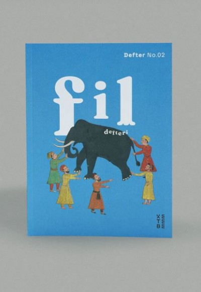 Ketebe Defter No. 02: Fil Defteri Ketebe Defter No. 02: Fil Defteri