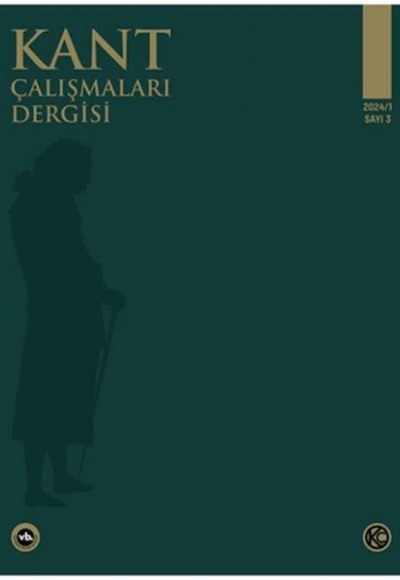 Kant Çalışmaları Dergisi Sayı: 3 - 2024 Kant Çalışmaları Dergisi Sayı: 3 - 2024