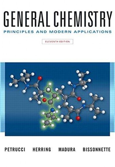 General Chemistry Principles and Modern Applications General Chemistry Principles and Modern Applications