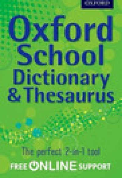 Oxford School Dictionary & Thesaurus Pb 2012 Oxford School Dictionary & Thesaurus Pb 2012