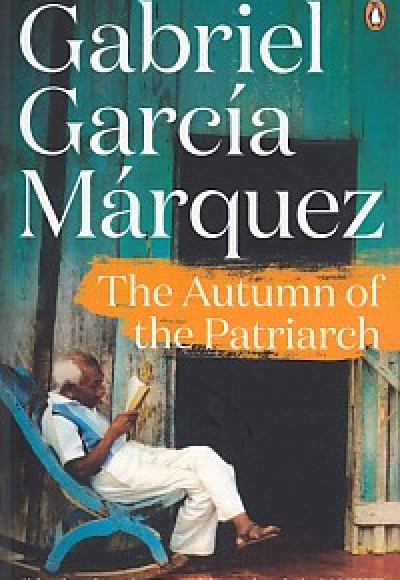 The Autumn of the Patriarch The Autumn of the Patriarch