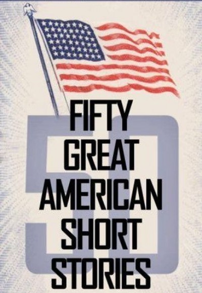 Fifty Great American Short Stories Fifty Great American Short Stories