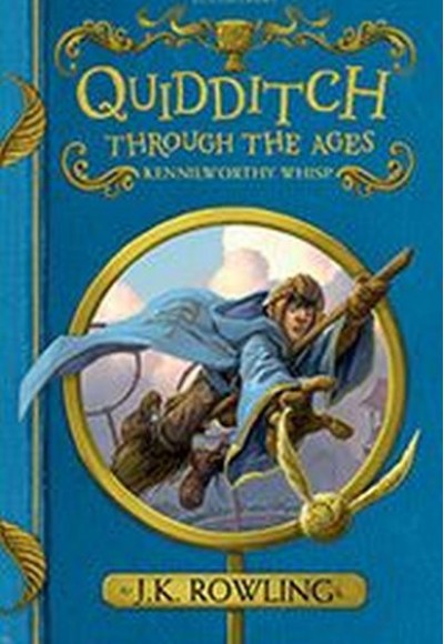 Quidditch Through the Ages Quidditch Through the Ages