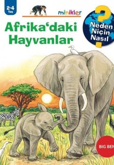 Afrika'daki Hayvanlar - Neden Niçin Nasıl 2 - 4 Yaş Afrika'daki Hayvanlar - Neden Niçin Nasıl 2 - 4 Yaş